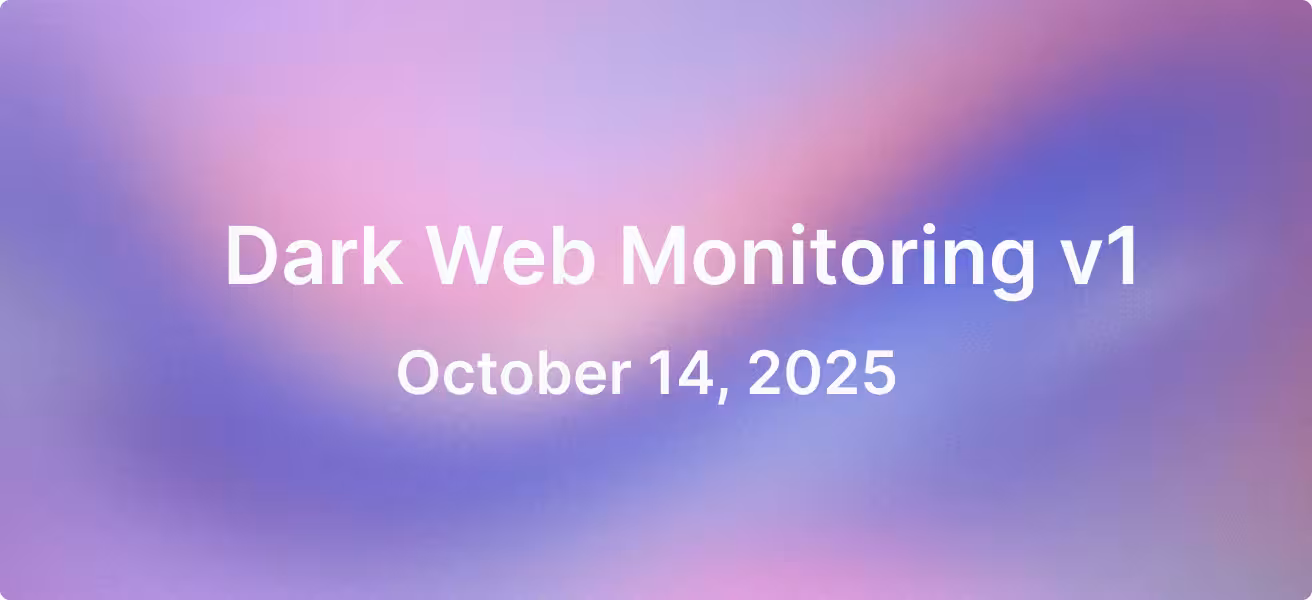 Image of Dark Web Monitoring — Release Notes