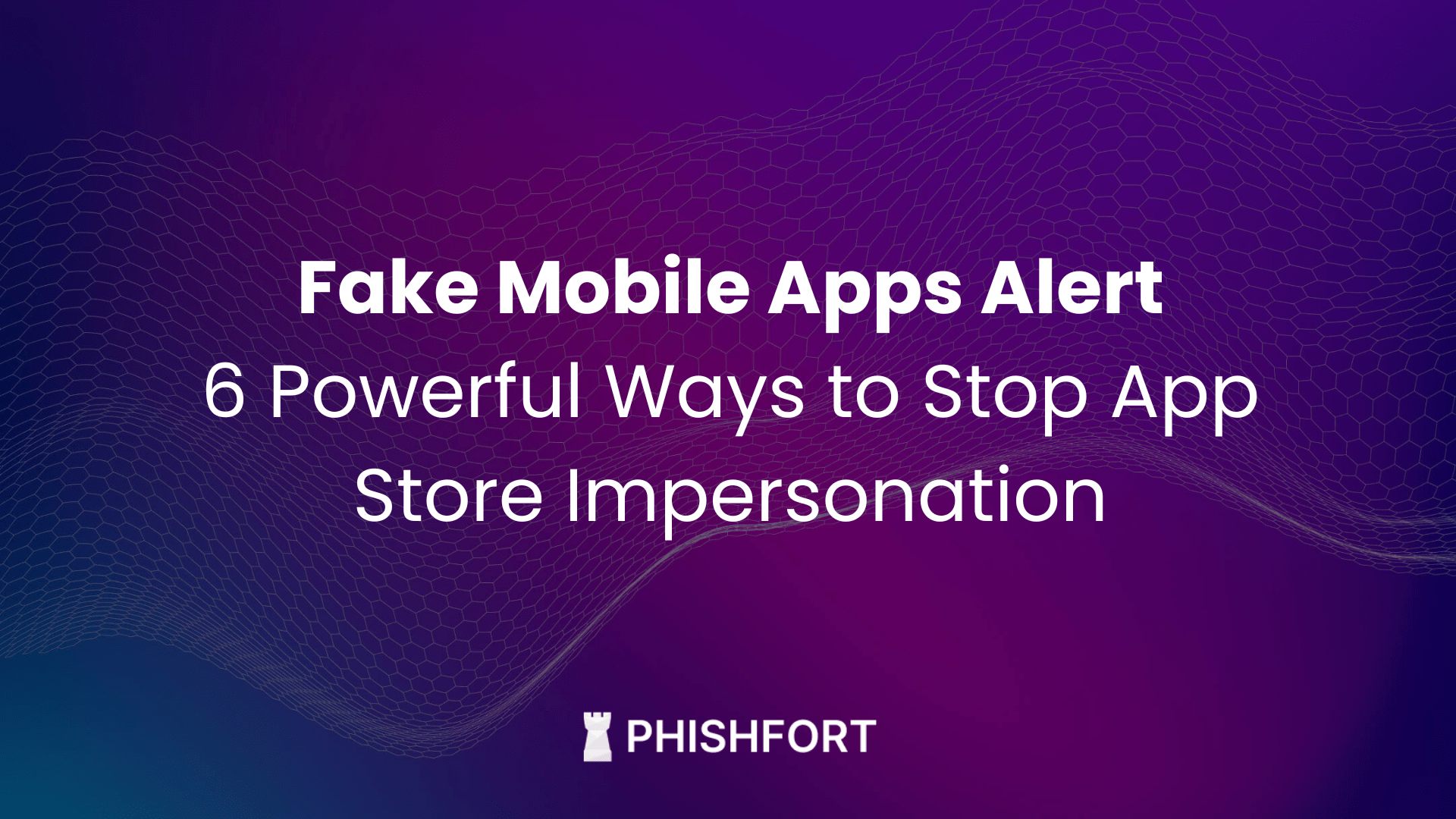 Image of Fake Mobile Apps Alert: 6 Powerful Ways to Stop App Store Impersonation