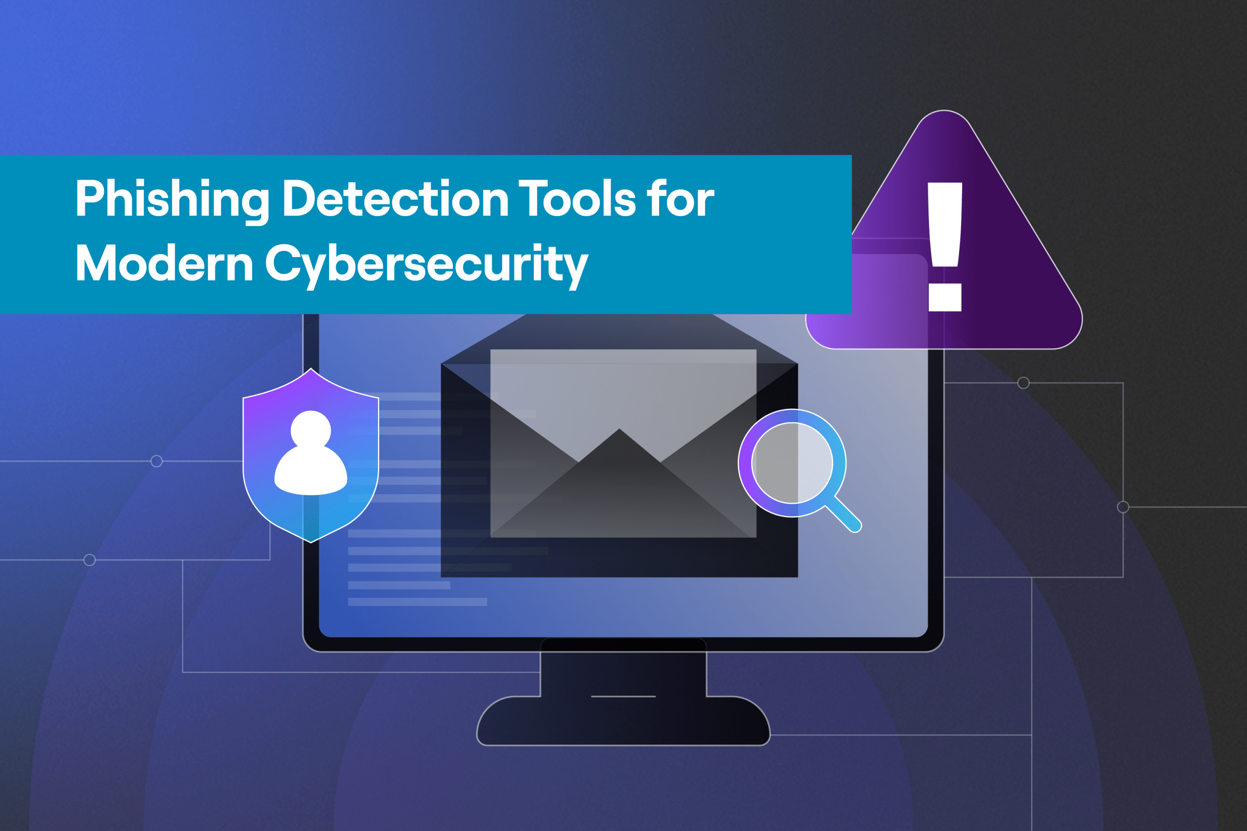 Image of Phishing Detection Tools: Essential Solutions for Modern Cybersecurity