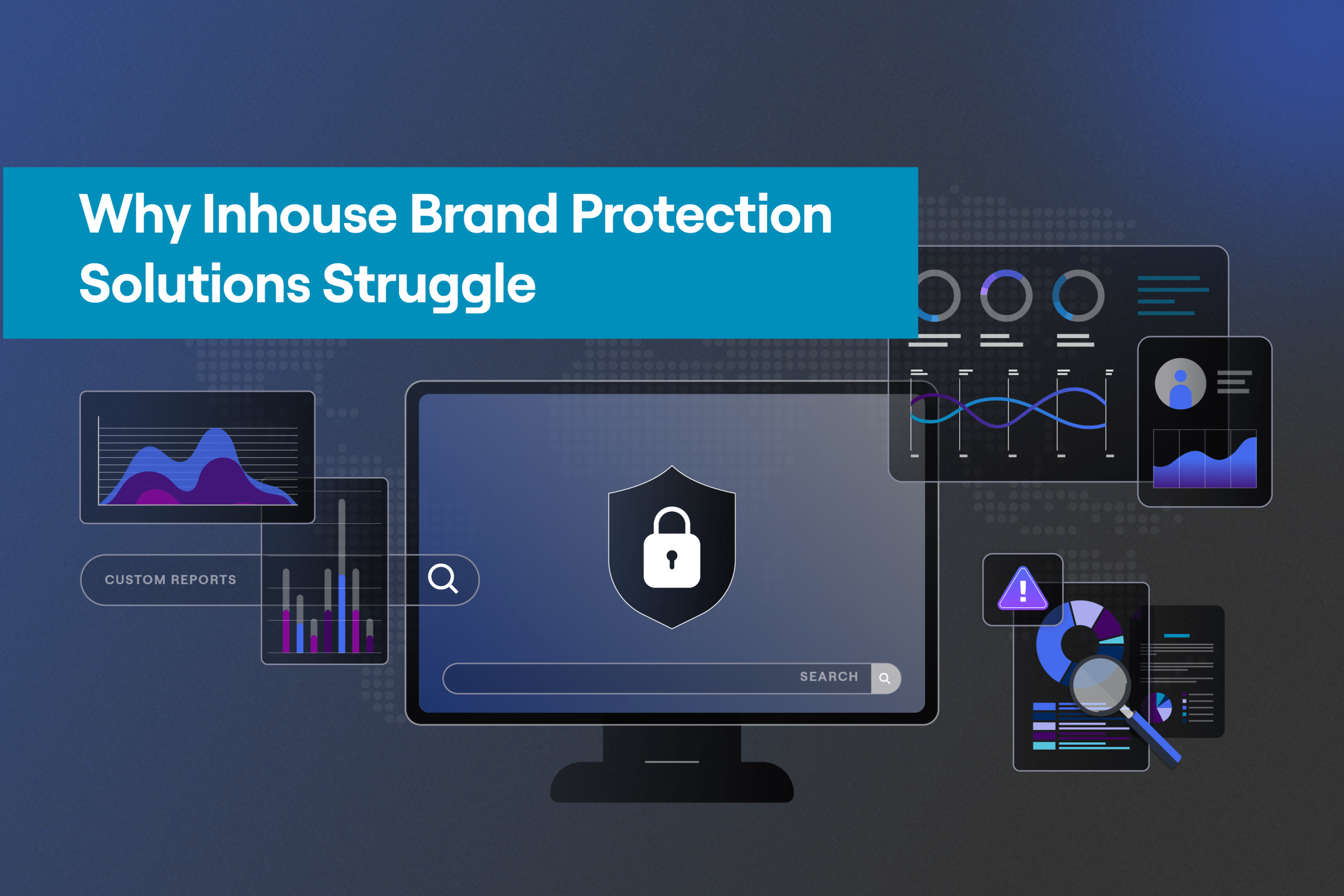 Image of Online Brand Protection Strategies | Why Inhouse Brand Protection Solutions Struggle